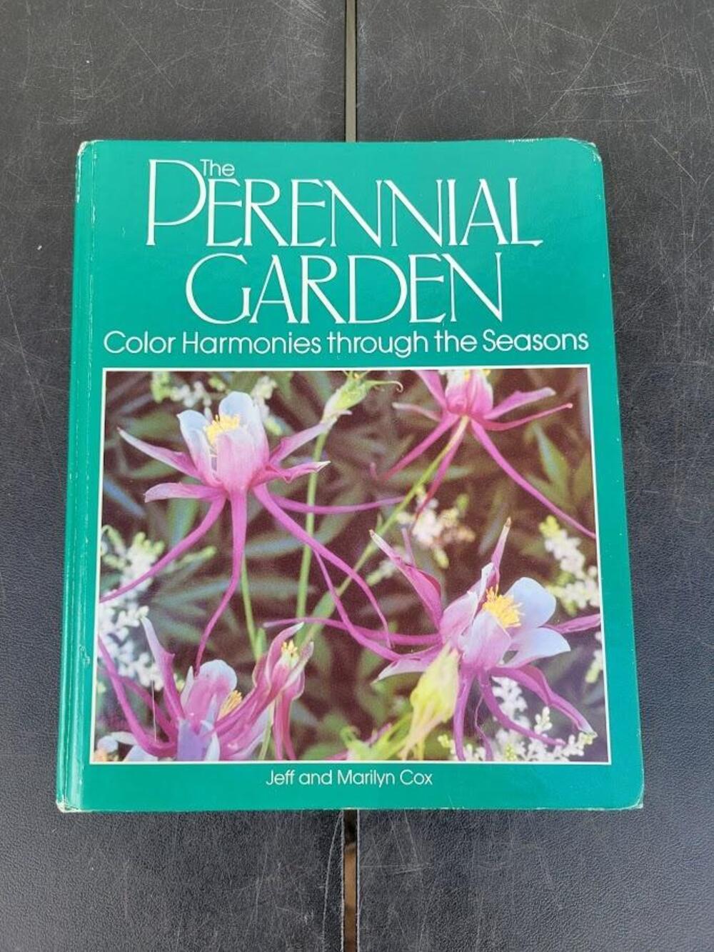 Vintage The Perennial Garden Jeff & Marilyn Cox Green PB USA Gardening Flowers